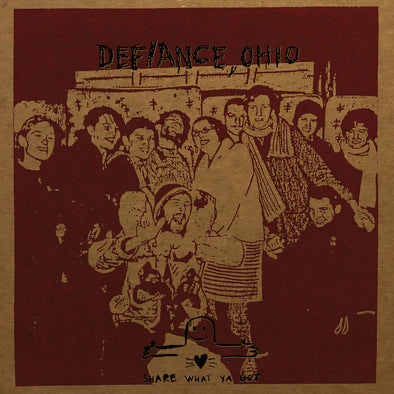 Defiance, Ohio "Share What Ya Got" LP