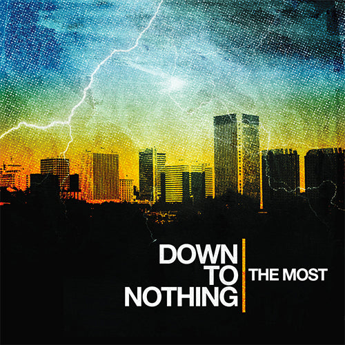 Down To Nothing "The Most" LP