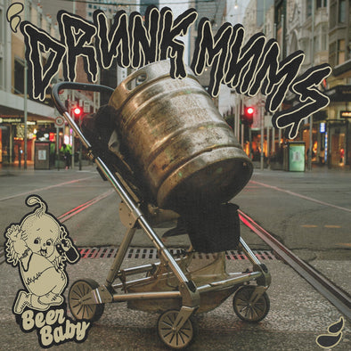 Drunk Mums "Beer Baby" LP