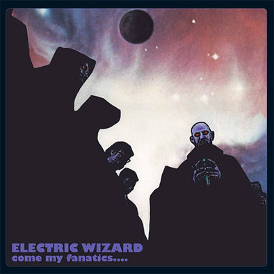 Electric Wizard "Come My Fanatics" 2xLP