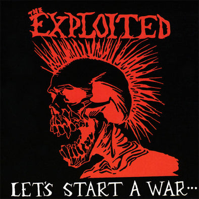 The Exploited "Lets Start A War" LP