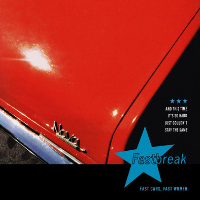 Fastbreak "Fast Cars, Fast Women - Reissue" LP