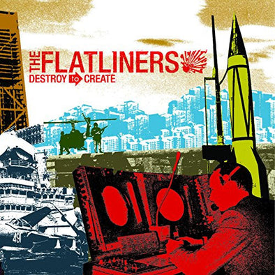 The Flatliners "Destroy To Create" LP