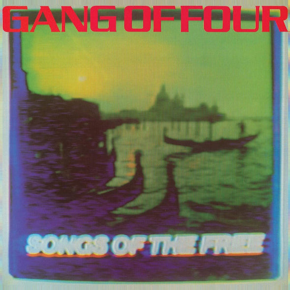 Gang Of Four "Songs Of The Free" LP