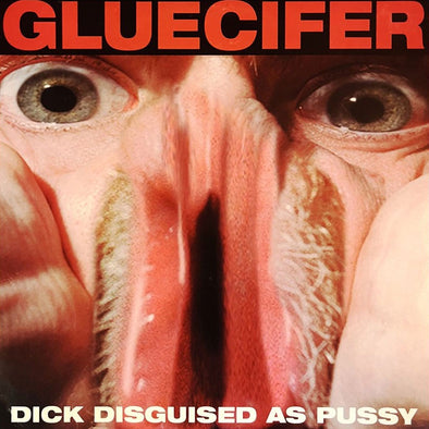 Gluecifer "Dick Disguised As Pussy" LP