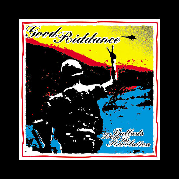 Good Riddance "Ballads From The Revolution" LP