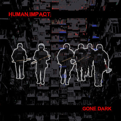 Human Impact "Gone Dark" LP