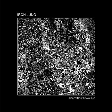 Iron Lung "Adapting//Crawling" LP