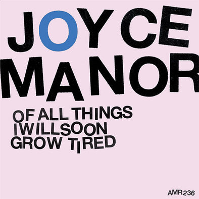 Joyce Manor "Of All Things I Will Soon Grow Tired" LP