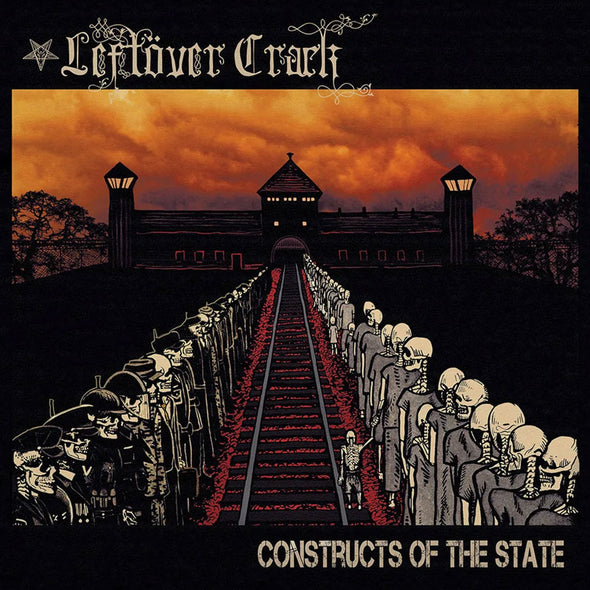 Leftover Crack "Constructs Of The State" LP