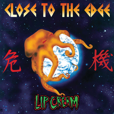 PRE ORDER: Lip Cream "Close to the Edge" LP