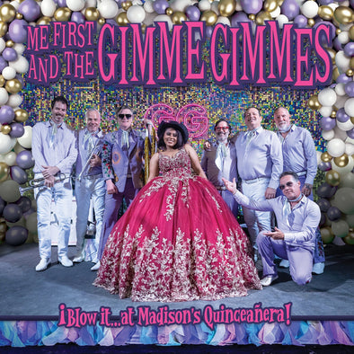 Me First And The Gimme Gimmes "Blow It...At Madison's Quinceanera!" LP