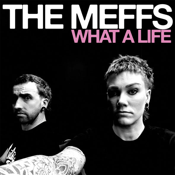 The Meffs	"What A Life" LP