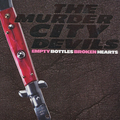 The Murder City Devils "Empty Bottles Broken Hearts" LP