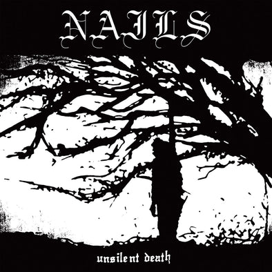 Nails "Unsilent Death" LP