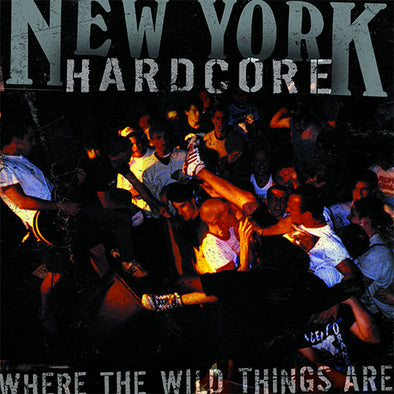Various Artists "New York Hardcore: Where The Wild Things Are" LP