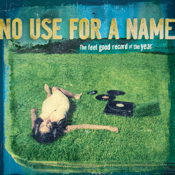 No Use For A Name "The Feel Good Record Of The Year" LP