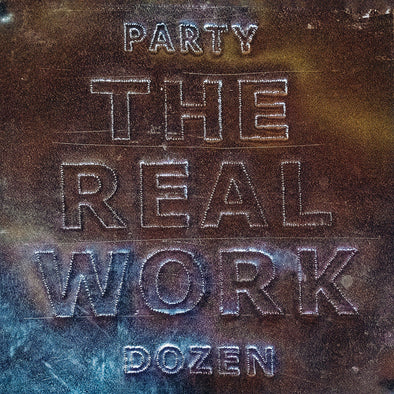 Party Dozen "The Real Work" LP