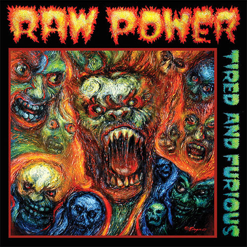 Raw Power "Tired And Furious" LP