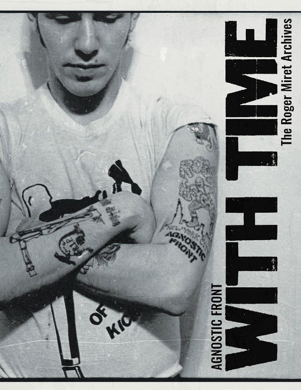 Roger Miret "Agnostic Front - With Time" Book