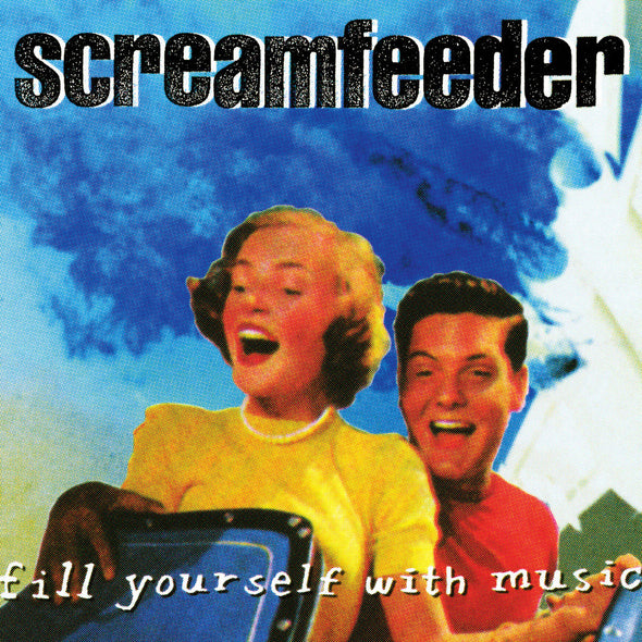 Screamfeeder "Fill Yourself With Music" LP