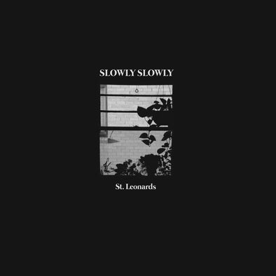 Slowly Slowly "St. Leonards" LP