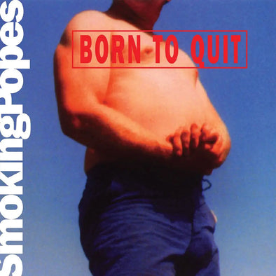 Smoking Popes "Born To Quit" LP