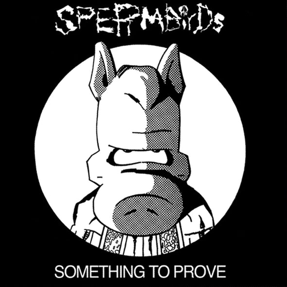 Spermbirds "Something To Prove" LP