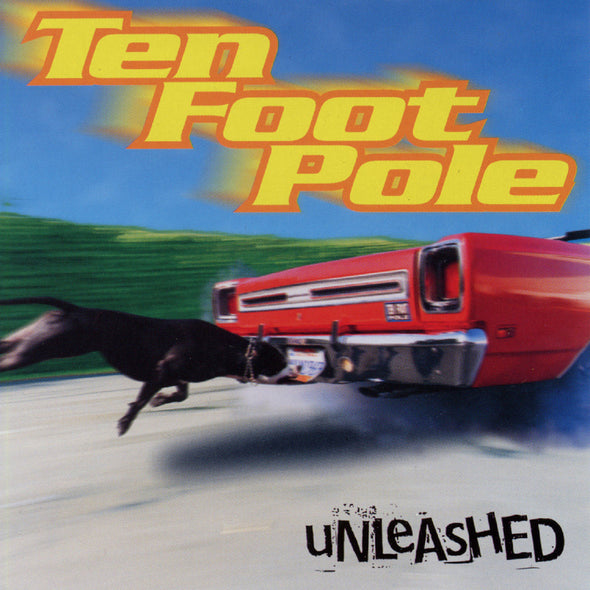 Ten Foot Pole "Unleashed" LP