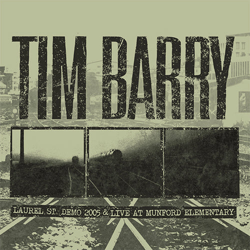 Tim Barry "Laurel St. Demo 2005 & Live At Mumford Elementary" LP