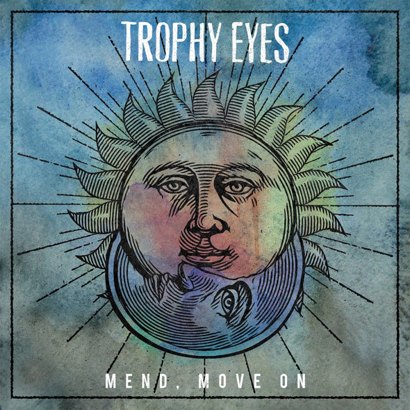 Trophy Eyes "Mend, Move On" LP