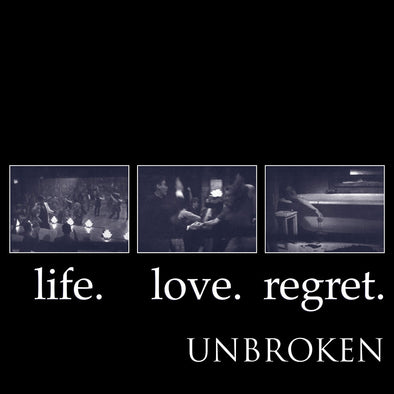 Unbroken "Life Love Regret" 2xLP