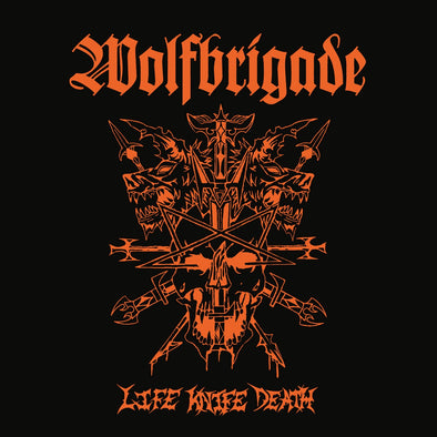 Wolfbrigade "Life Knife Death" LP