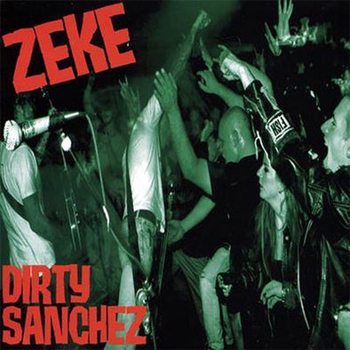 Zeke "Dirty Sanchez" LP