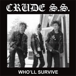 Crude SS "Who'll Survive" LP