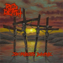 Red Death "Sickness Divine" LP