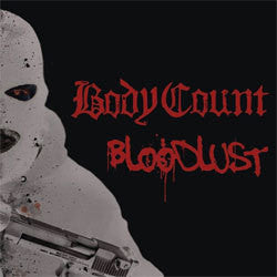 Body Count "Bloodlust" LP