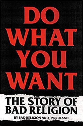 Bad Religion "Do What You Want: The Story Of Bad Religion" Book