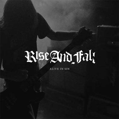 Rise And Fall "Alive In Sin" LP