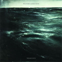 Western Addiction "Tremulous" LP