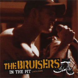 The Bruisers "In The Pit: Live & Rare" LP