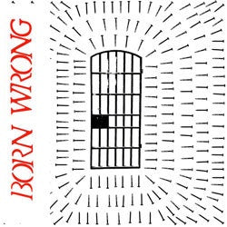 Born Wrong "Self Titled" LP
