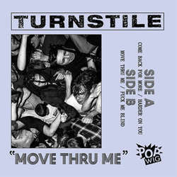Turnstile "Move Thru Me" 7"