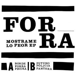 Forra "Mostrame Lo Peor" 7"