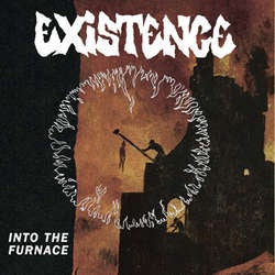 Existence "Into The Furnace" 7"