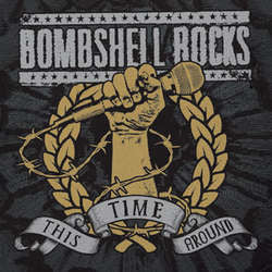 Bombshell Rocks "This Time Around" 7"