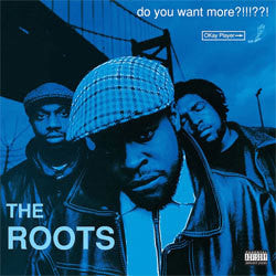The Roots "Do You Want More?!!!??! (20th Anniversary)" 2xLP
