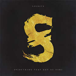 Secrets "Everything That Got Us Here" CD