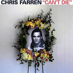 Chris Farren "Can't Die" LP