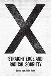 Gabriel Kuhn "X: Straight Edge And Radical Sobriety" Book
